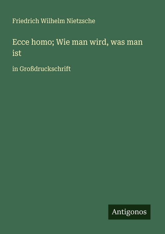 Produktbild: Ecce homo; Wie man wird, was man ist