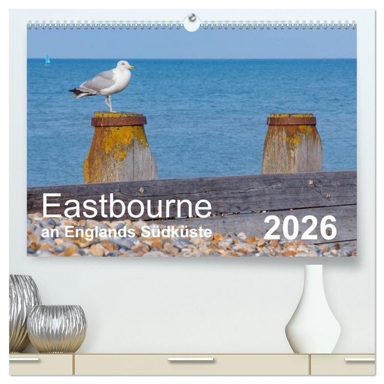 Produktbild: Eastbourne an Englands S&uuml;dk&uuml;ste (hochwertiger Premium Wandkalender 2026 DIN A2 quer), Kunstdruck in Hochglanz