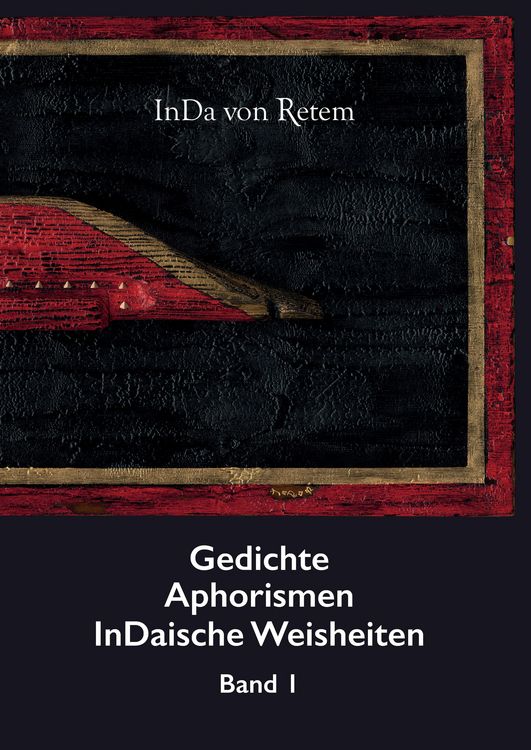 Produktbild: Gedichte, Aphorismen, InDaische Weisheiten Band 1