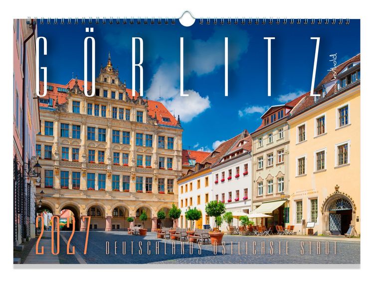 Produktbild: Kalender G&ouml;rlitz 2027 - Deutschlands &ouml;stlichste Stadt