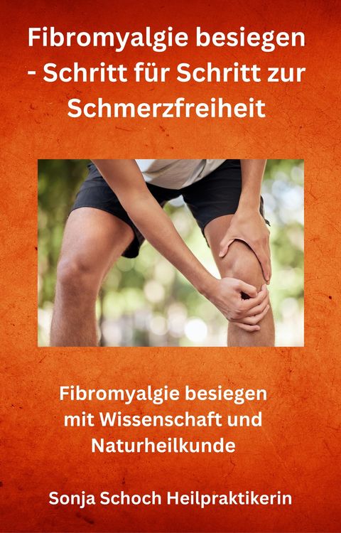 Produktbild: Fibromyalgie besiegen - Schritt f&uuml;r Schritt zur Schmerzfreiheit
