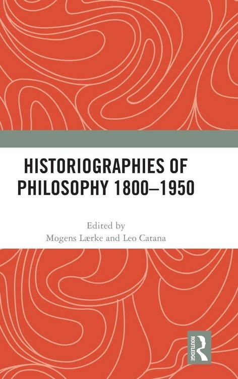 Produktbild: Historiographies of Philosophy 1800-1950