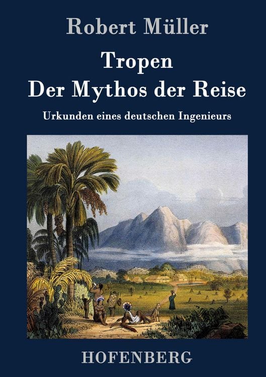Produktbild: Tropen. Der Mythos der Reise
