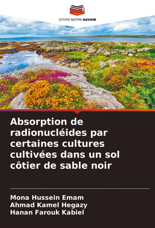 Produktbild: Absorption de radionucl&eacute;ides par certaines cultures cultiv&eacute;es dans un sol c&ocirc;tier de sable noir