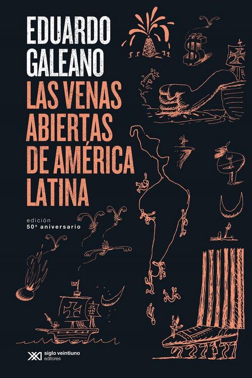 Produktbild: Las venas abiertas de Am&eacute;rica Latina: Edici&oacute;n conmemorativa del 50 Aniversario