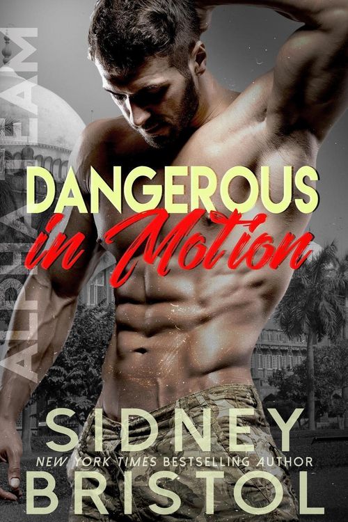 Produktbild: Dangerous in Motion (Aegis Group Alpha Team, #4)