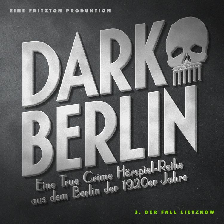 Produktbild: Dark Berlin Eine True Crime H&ouml;rspiel-Reihe aus dem Berlin der 1920er Jahre - 3. Fall