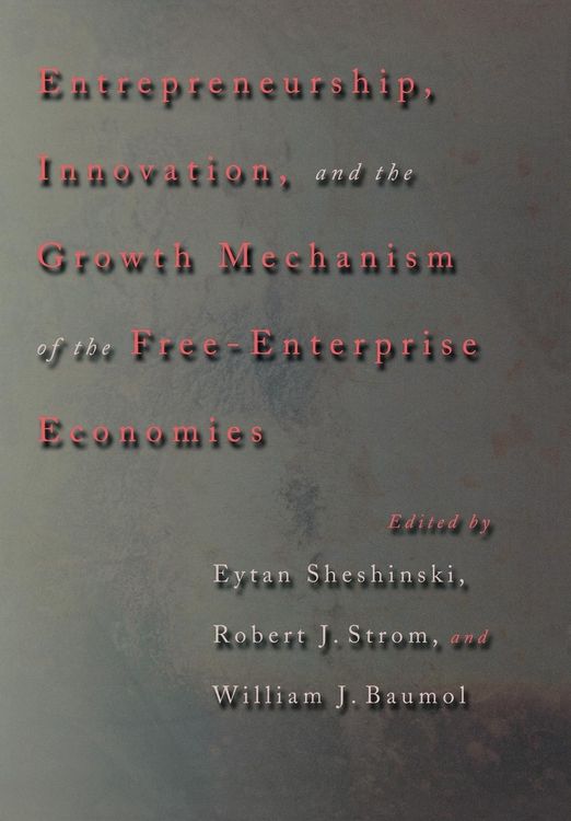 Produktbild: Entrepreneurship, Innovation, and the Growth Mechanism of the Free-Enterprise Economies
