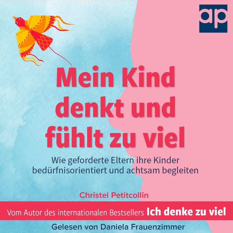 Produktbild: Mein Kind denkt und f&uuml;hlt zu viel
