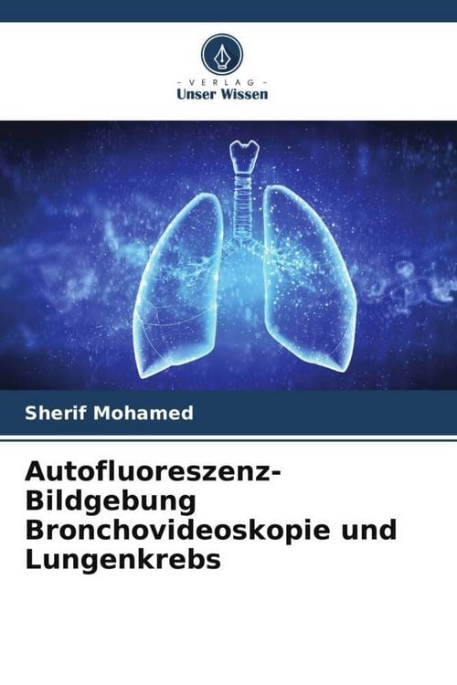 Produktbild: Autofluoreszenz-Bildgebung Bronchovideoskopie und Lungenkrebs