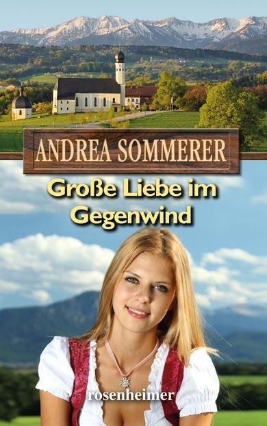 Produktbild: Sommerer, A: Gro&szlig;e Liebe im Gegenwind