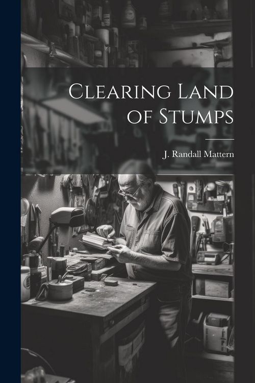 Produktbild: Clearing Land of Stumps