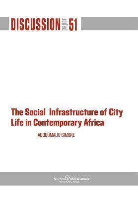 Produktbild: The Social Infrastructure of City Life in Contemporary Africa
