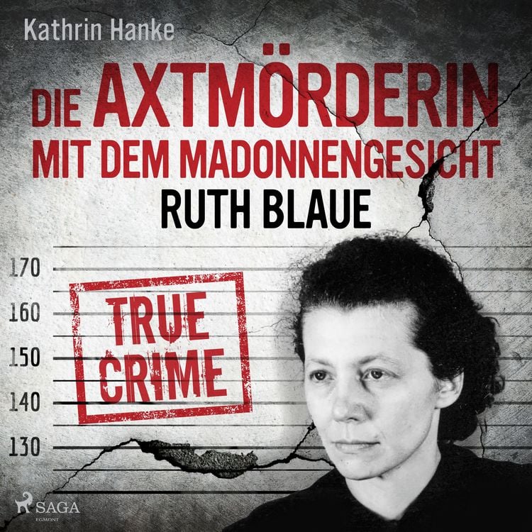 Produktbild: Ruth Blaue – Die Axtmörderin mit dem Madonnengesicht