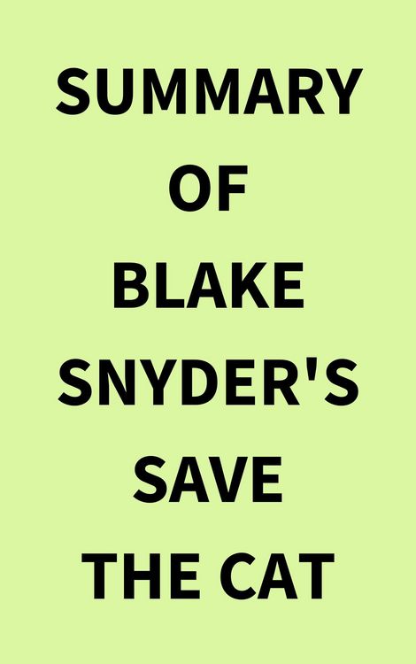 Produktbild: Summary of Blake Snyder's Save the Cat
