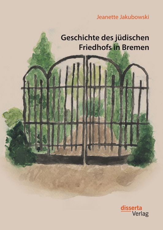 Produktbild: Geschichte des j&uuml;dischen Friedhofs in Bremen