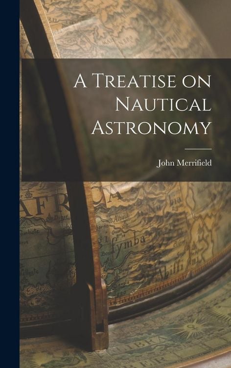 Produktbild: A Treatise on Nautical Astronomy