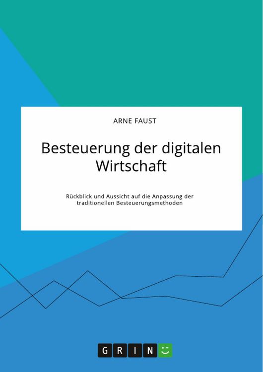 Produktbild: Besteuerung der digitalen Wirtschaft. R&uuml;ckblick und Aussicht auf die Anpassung der traditionellen Besteuerungsmethoden