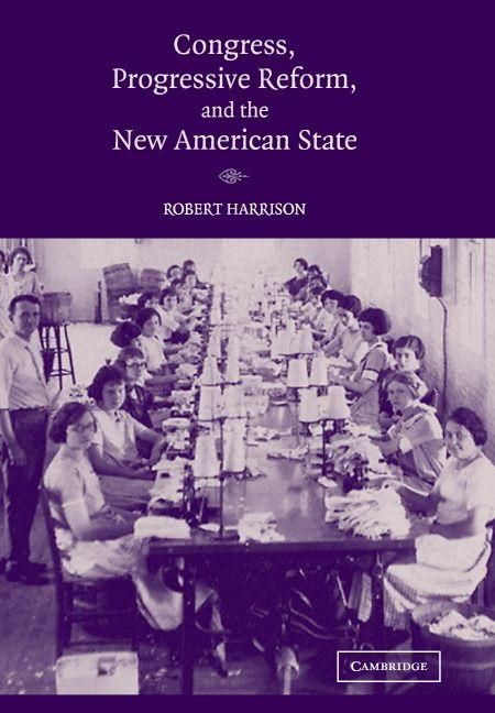Produktbild: Congress, Progressive Reform, and the New American State