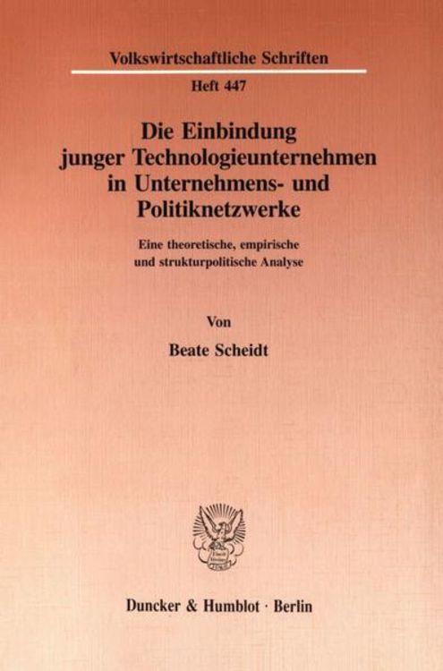 Produktbild: Die Einbindung junger Technologieunternehmen in Unternehmens- und Politiknetzwerke.