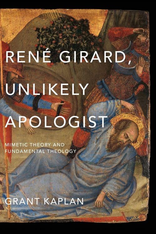 Produktbild: Ren&eacute; Girard, Unlikely Apologist
