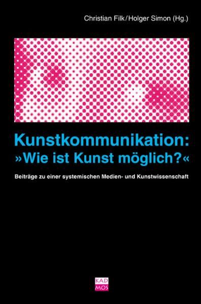 Produktbild: Kunstkommunikation: Wie ist Kunst m&ouml;glich?