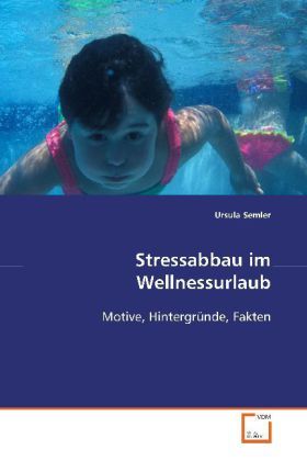 Produktbild: Semler, U: Stressabbau im Wellnessurlaub