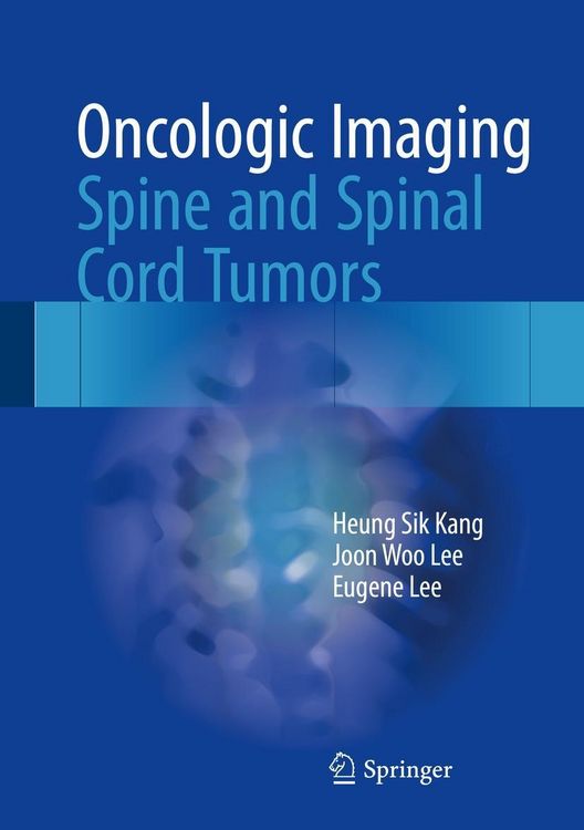 Produktbild: Oncologic Imaging: Spine and Spinal Cord Tumors