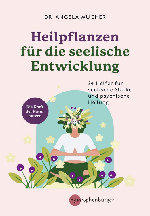 Produktbild: Heilpflanzen f&uuml;r die seelische Entwicklung