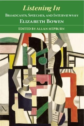 Produktbild: Listening In: Broadcasts, Speeches, and Interviews by Elizabeth Bowen