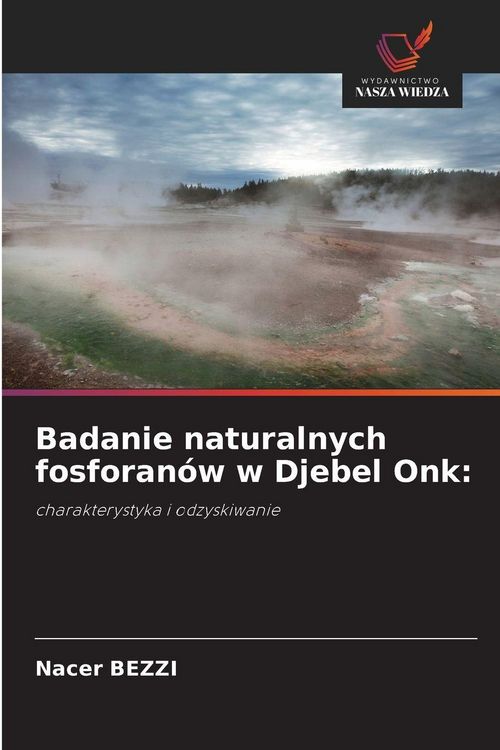 Produktbild: Badanie naturalnych fosforan&oacute;w w Djebel Onk:
