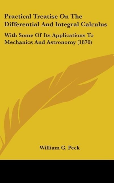 Produktbild: Peck, W: Practical Treatise On The Differential And Integral
