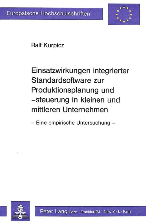 Produktbild: Einsatzwirkungen integrierter Standardsoftware zur Produktionsplanung und -steuerung in kleinen und mittleren Unternehmen