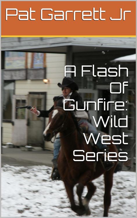 Produktbild: A Flash Of Gunfire: Wild West Story (Wild West Series)