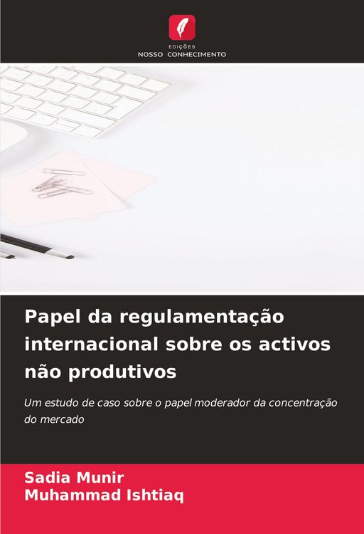 Produktbild: Papel da regulamenta&ccedil;&atilde;o internacional sobre os activos n&atilde;o produtivos