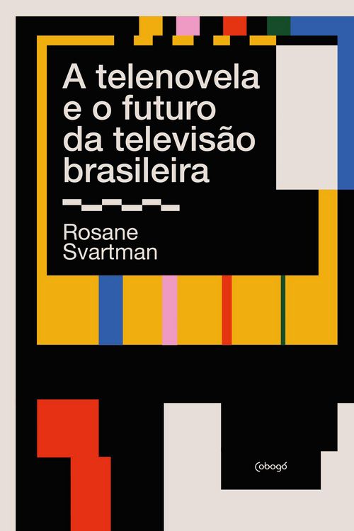 Produktbild: A telenovela e o futuro da televis&atilde;o brasileira