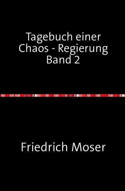 Produktbild: Tagebuch einer Chaos - Regierung Band 2