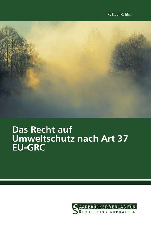 Produktbild: Das Recht auf Umweltschutz nach Art 37 EU-GRC