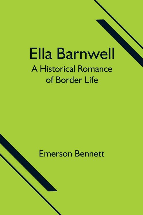 Produktbild: Ella Barnwell; A Historical Romance of Border Life