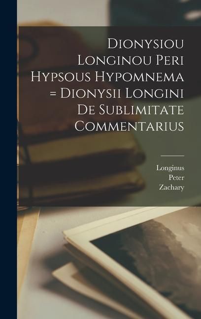 Produktbild: Dionysiou Longinou Peri hypsous hypomnema = Dionysii Longini De sublimitate commentarius