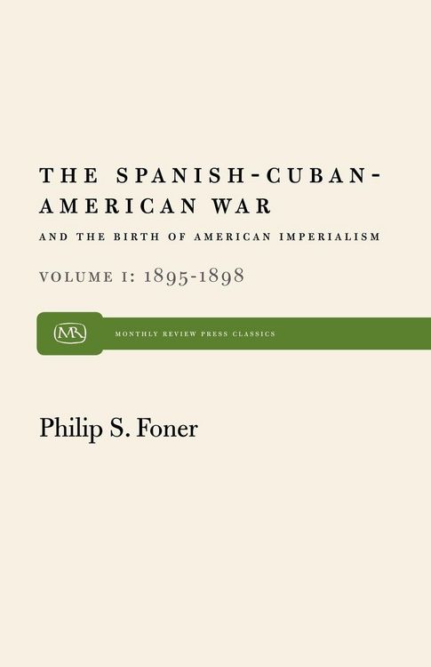Produktbild: The Spanish-Cuban-American War and the Birth of American Imperialism Vol. 1