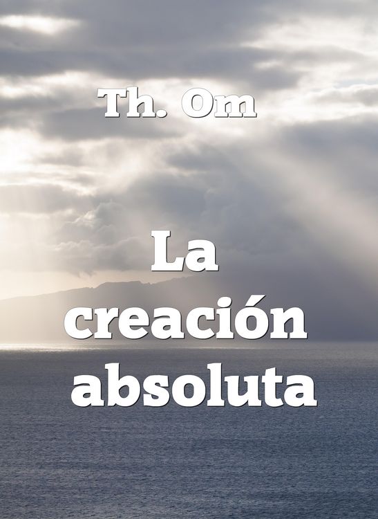 Produktbild: La creaci&oacute;n absoluta