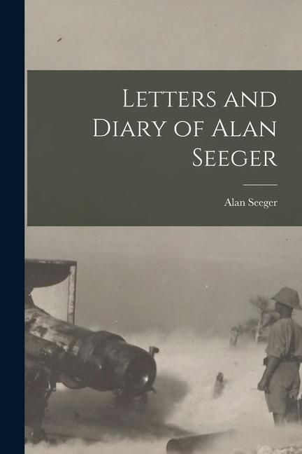 Produktbild: Letters and Diary of Alan Seeger