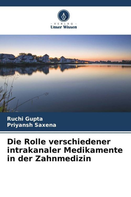 Produktbild: Die Rolle verschiedener intrakanaler Medikamente in der Zahnmedizin