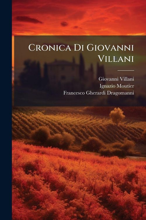 Produktbild: Cronica Di Giovanni Villani