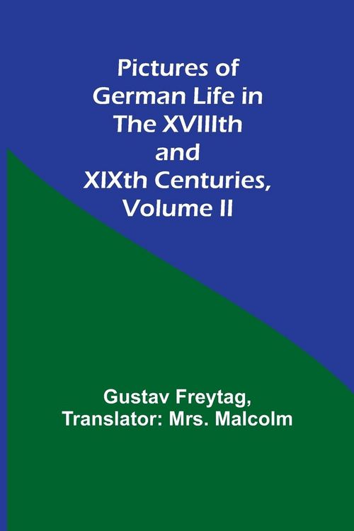 Produktbild: Pictures of German Life in the XVIIIth and XIXth Centuries, Volume II.