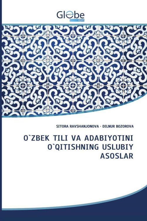 Produktbild: O`zbek Tili Va Adabiyotini O`qitishning Uslubiy Asoslar
