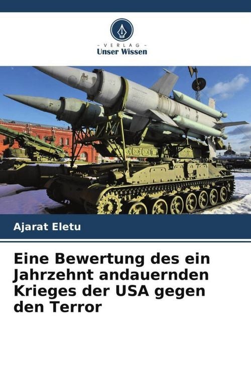 Produktbild: Eine Bewertung des ein Jahrzehnt andauernden Krieges der USA gegen den Terror