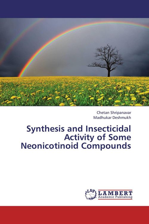 Produktbild: Synthesis and Insecticidal Activity of Some Neonicotinoid Compounds