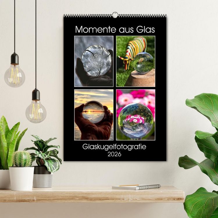 Produktbild: Momente aus Glas &ndash; Glaskugelfotografie (Wandkalender 2026 DIN A2 hoch), CALVENDO Monatskalender
